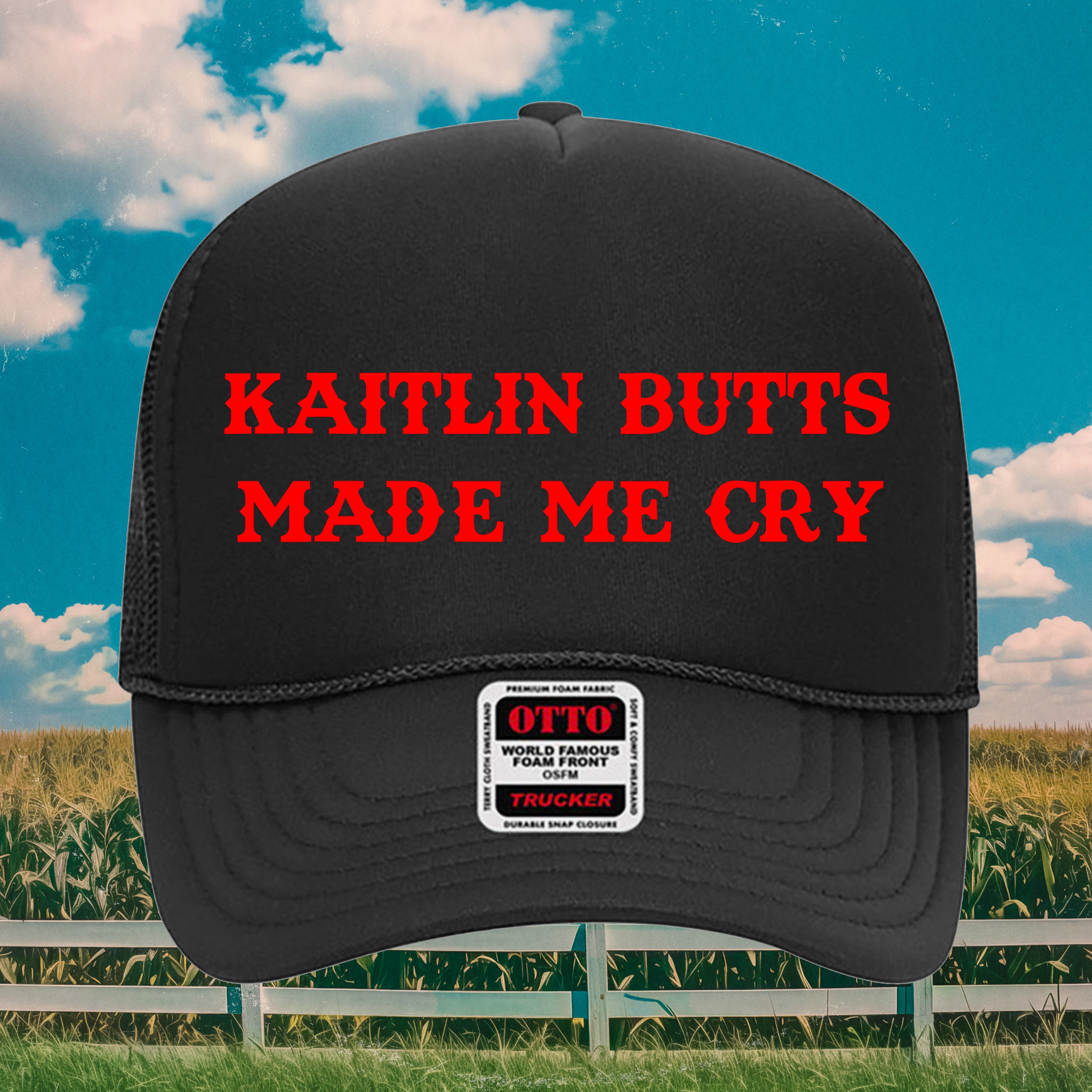 Kaitlin Butts Made Me Cry Hat