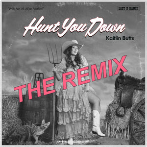 Hunt You Down (The Remix) - Digital Download