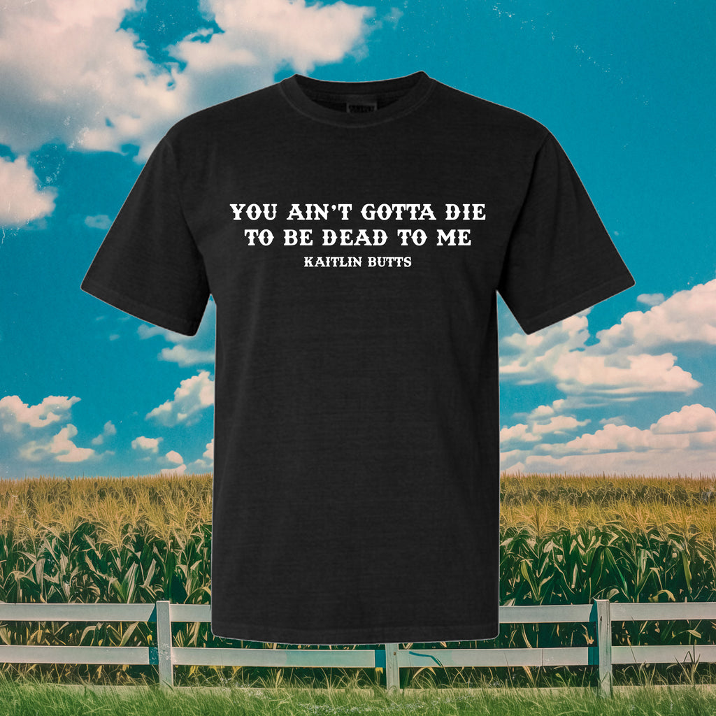 Dead To Me T-Shirt