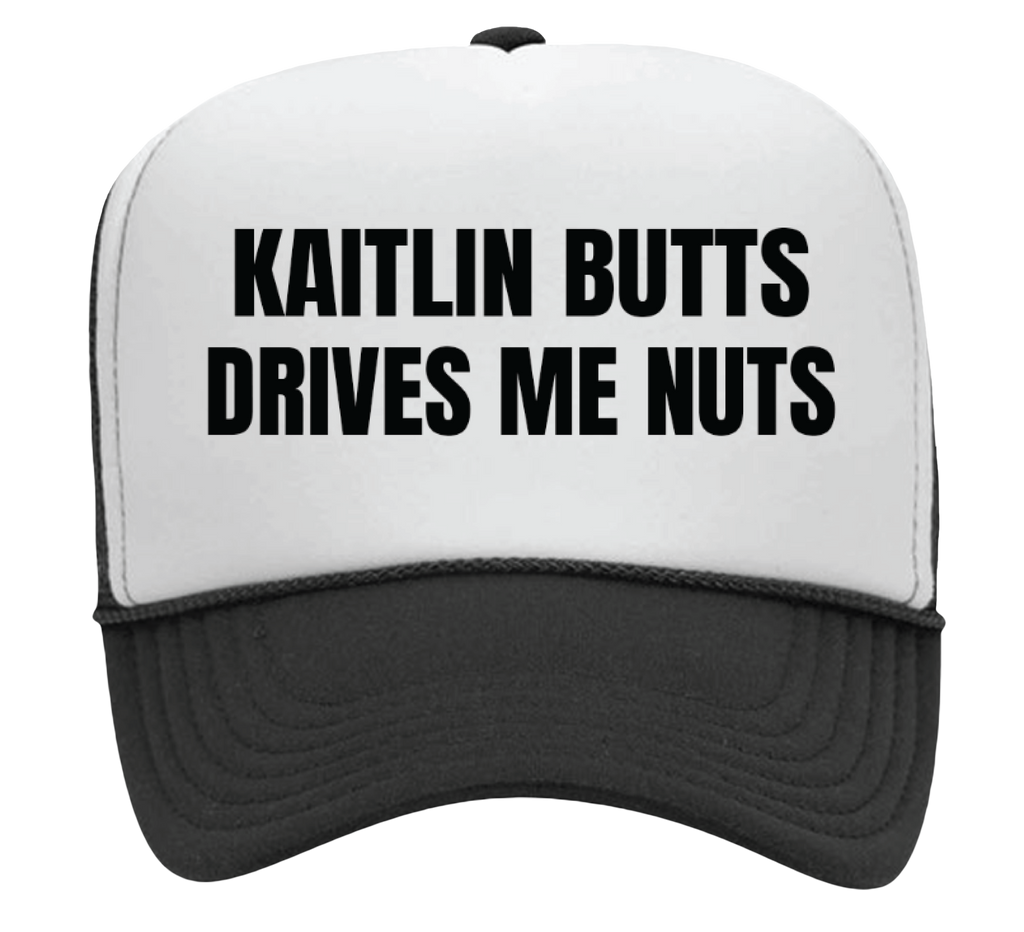 Kaitlin Butts Drives Me Nuts Trucker Hat