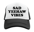 Sad Yeehaw Vibes Trucker Hat