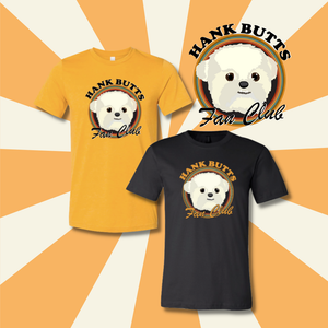 Hank Butts Fan Club Tee